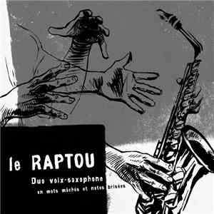Le Raptou - En Mots Mâchés Et Notes Brisées album