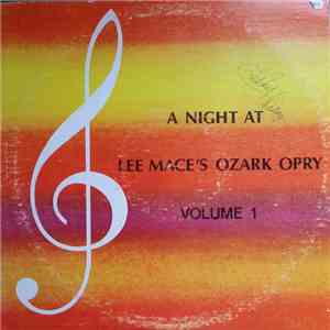 Lee Mace, Lee Mace's Ozark Opry - A Night At Lee Mace's Ozark Opry Volume 1 album