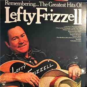 Lefty Frizzell - Remembering...The Greatest Hits Of Lefty Frizzell album