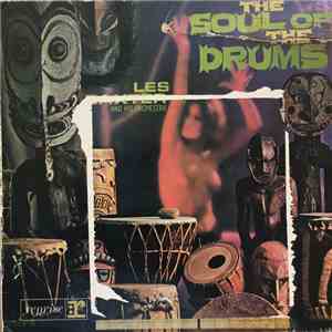 Les Baxter And His Orchestra - The Soul Of The Drums album