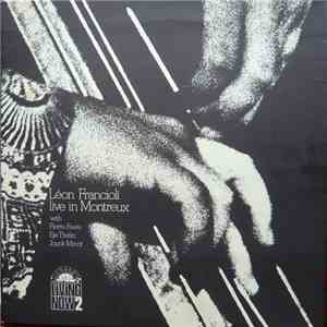 Léon Francioli With Pierre Favre, Eje Thelin, Jouk Minor - Live in Montreux album