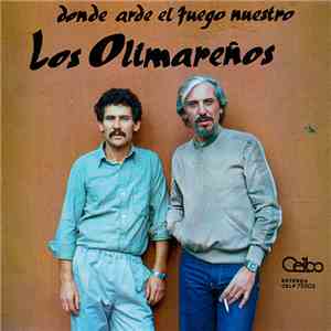 Los Olimareños - Donde Arde El Fuego Nuestro album