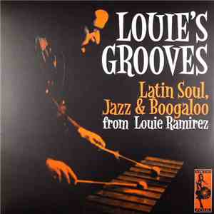 Louie Ramirez - Louie's Grooves (Latin Soul, Jazz & Boogaloo From Louie Ramirez) album