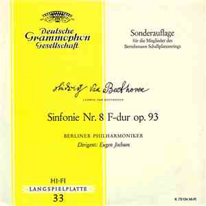 Ludwig van Beethoven, Berliner Philharmoniker, Eugen Jochum - Sinfonie Nr. 8 F-dur Op. 93 album