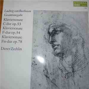 Ludwig van Beethoven - Dieter Zechlin - Klaviersonaten C-dur Op. 53, F-dur Op. 54, Fis-dur Op. 78 album