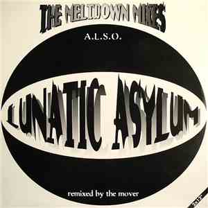 Lunatic Asylum - The Meltdown Mixes - A.L.S.O. Remixed By The Mover album