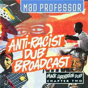 Mad Professor - Anti-Racist Dub Broadcast album