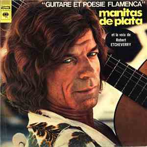 Manitas De Plata Et La Voix De Robert Etcheverry - Guitare Et Poésie Flamenca album
