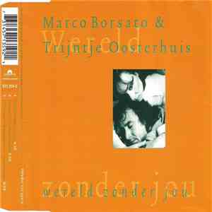 Marco Borsato & Trijntje Oosterhuis - Wereld Zonder Jou album