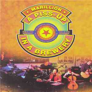 Marillion - A Piss-Up In A Brewery album