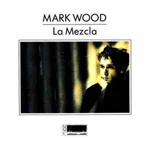 Mark Wood - La Mezcla album