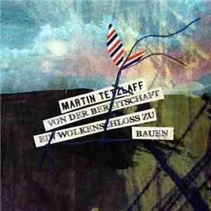 Martin Tetzlaff - Von der Bereitschaft ein Wolkenschloss zu bauen album
