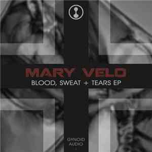 Mary Velo - Blood, Sweat + Tears EP album