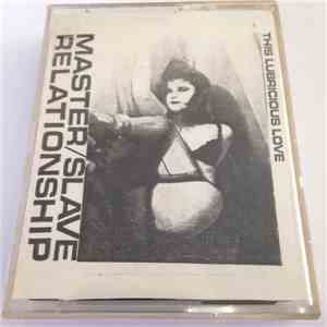 Master/Slave Relationship - This Lubricious Love - Pre Release Promo album