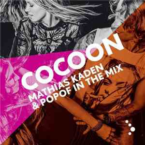 Mathias Kaden & Popof - Cocoon - Mathias Kaden & Popof In The Mix album