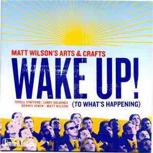 Matt Wilson's Arts & Crafts - Wake Up! (To What's Happening) album