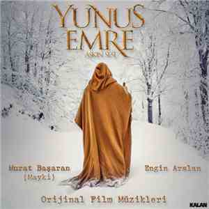 Mayki Murat Başaran, Engin Arslan - Yunus Emre Aşkın Sesi (Orijinal Film Müzikleri) album