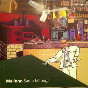 Melingo - Santa Milonga album