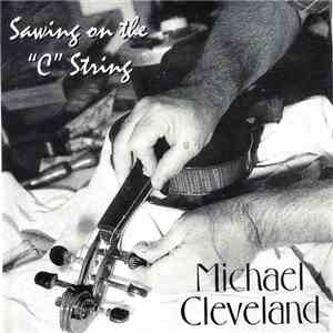 Michael Cleveland - Sawing On The "C" String album