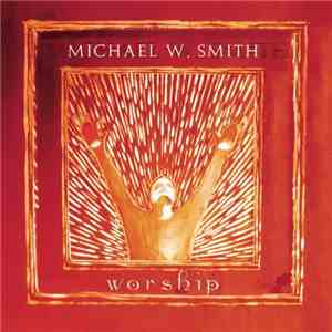 Michael W. Smith - Worship album