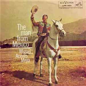 Miguel Aceves Mejia with Mariachi Vargas de Tecalitlán - The Man From Mexico album