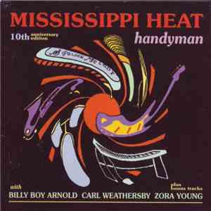 Mississippi Heat With Billy Boy Arnold, Carl Weathersby, Zora Young - Handyman album