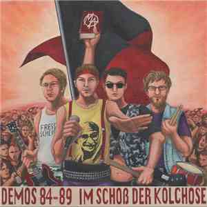 Mülheim Asozial - Demos 84-89 Im Schoß Der Kolchose album