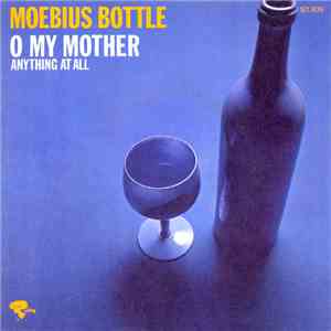 Moebius Bottle - O My Mother album
