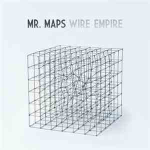 Mr. Maps  - Wire Empire / Wire Empire Remixes album