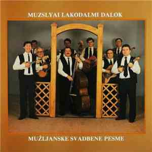 Muzslyai Petőfi Sándor ME Tamburazenekara És Vegyeskórusa - Muzslyai Lakodalmi Dalok / Mužljanske Svadbene Pesme album
