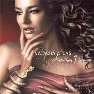 Natacha Atlas - Something Dangerous album