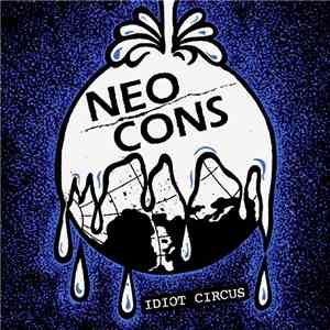 Neo Cons - Idiot Circus album