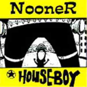 Nooner  / Houseboy  - Nooner / Houseboy album