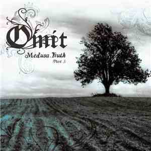 Omit  - Medusa Truth Part 1 album