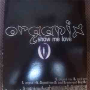 Organix  - Show Me Love album