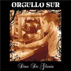 Orgullo Sur - Dias De Gloria album