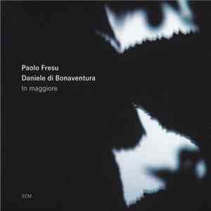 Paolo Fresu / Daniele di Bonaventura - In Maggiore album