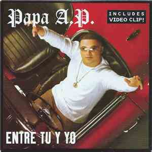 Papa A.P. - Entre Tu Y Yo album