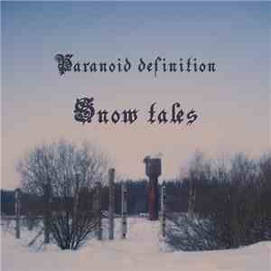 Paranoid Definition - Snow Tales album