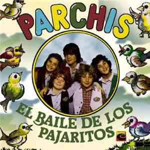 Parchis - El Baile De Los Pajaritos album