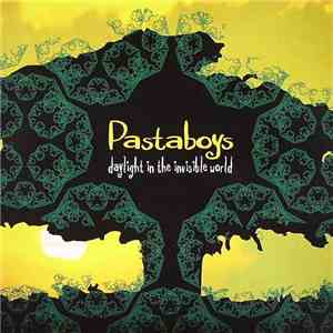 Pastaboys - Daylight In The Invisible World album