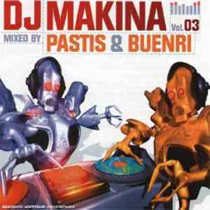 Pastis & Buenri - DJ Makina Vol.03 album