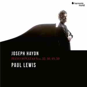 Paul Lewis  - Joseph Haydn: Piano Sonatas Nos. 32, 40, 49, 50 album