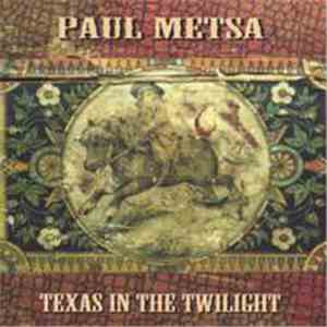Paul Metsa - Texas in the Twilight album