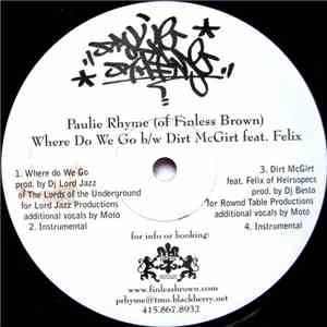 Paulie Rhyme / Tut - Where Do We Go / Dirt McGirt / The Key / Hol Up album