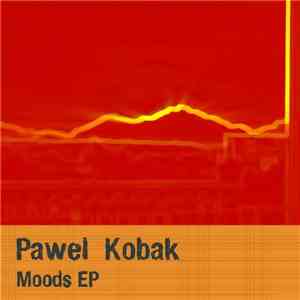Pawel Kobak - Moods EP album