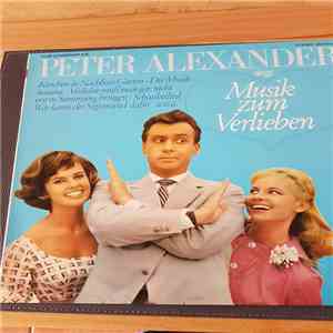 Peter Alexander - Peter Alexander Singt Musik Zum Verlieben album