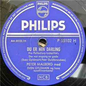 Peter Malberg Med Sven Gyldmark Og Hans Tonefilmorkester / Preben Lerdorff Rye Med Sven Gyldmark Og Hans Tonefilmorkester - Du Er Min Darling / Der Var Engang En Gade album