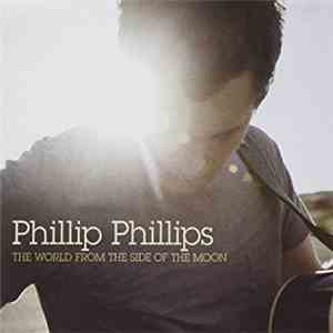 Phillips Phillips - The World From The Side Of The Moon album
