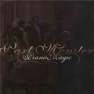 Piano Magic - Part Monster album